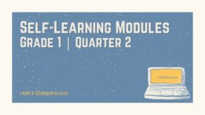 Grade 1 Self-Learning Modules QUARTER 2
